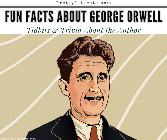 Fun Facts About George Orwell