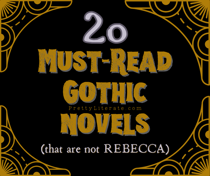 20 Must-Read Gothic Novels (that are not Rebecca)