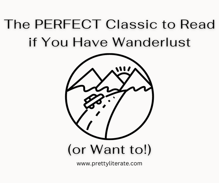 The PERFECT Classic to Read if You Have Wanderlust (or Want to!)