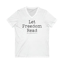 Load image into Gallery viewer, LET FREEDOM READ | Banned Books Week 2023 Unisex Jersey Short Sleeve V-Neck Tee
